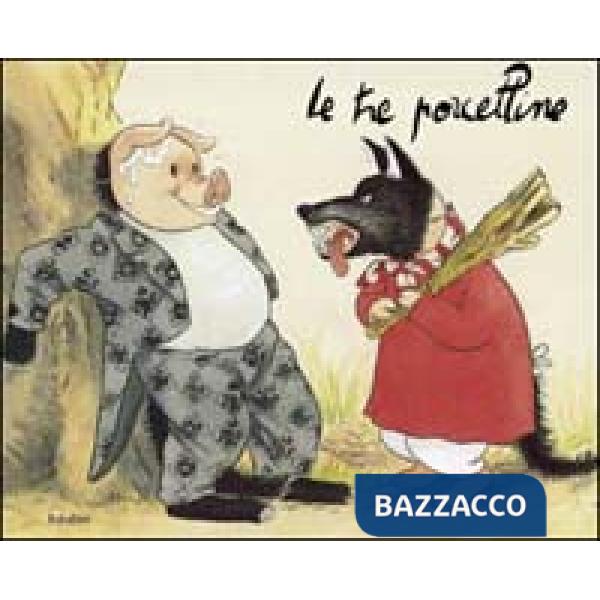 Tre porcelline. Ediz. illustrata (Le)