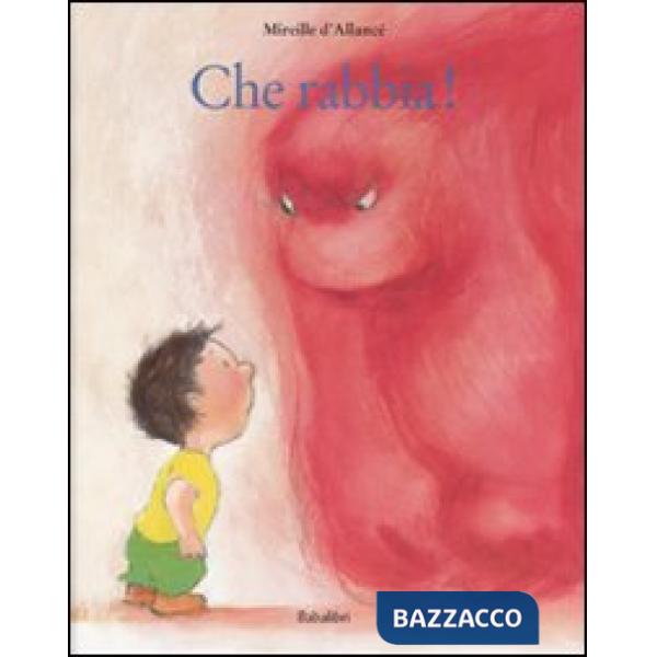 Che rabbia! Ediz. illustrata