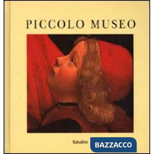 Piccolo museo. Ediz. illustrata