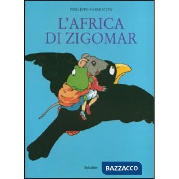 Africa di Zigomar. Ediz. a colori (L')