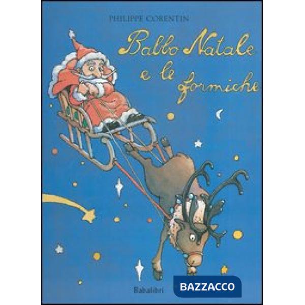 Babbo Natale e le formiche. Ediz. illustrata