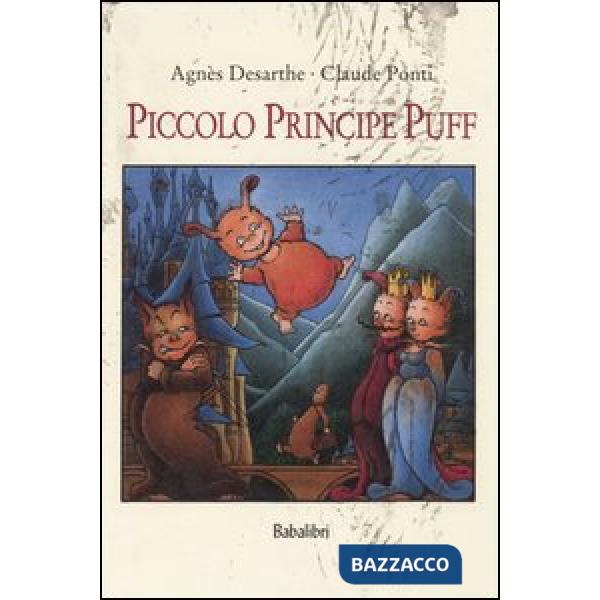 Piccolo principe Puff. Ediz. illustrata