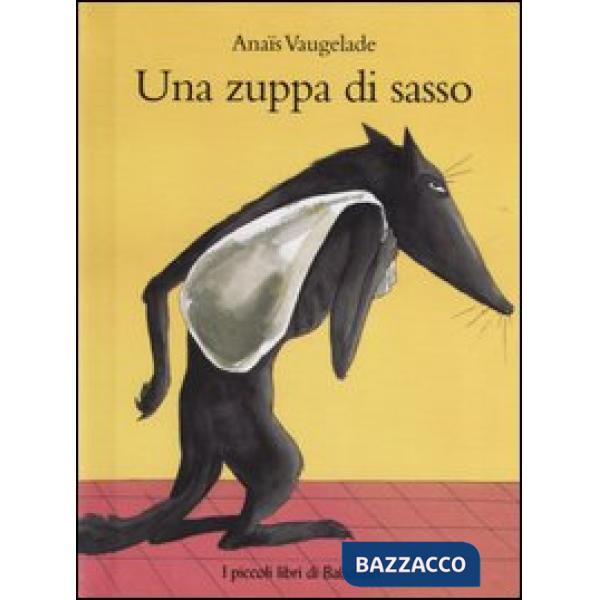 Zuppa di sasso. Ediz. illustrata (Una)