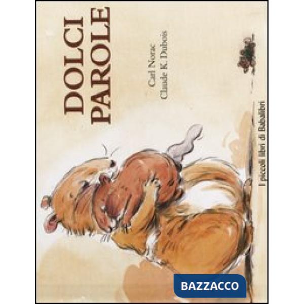 Dolci parole. Ediz. illustrata