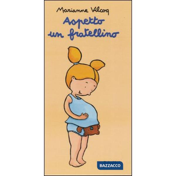 Aspetto un fratellino. Ediz. illustrata