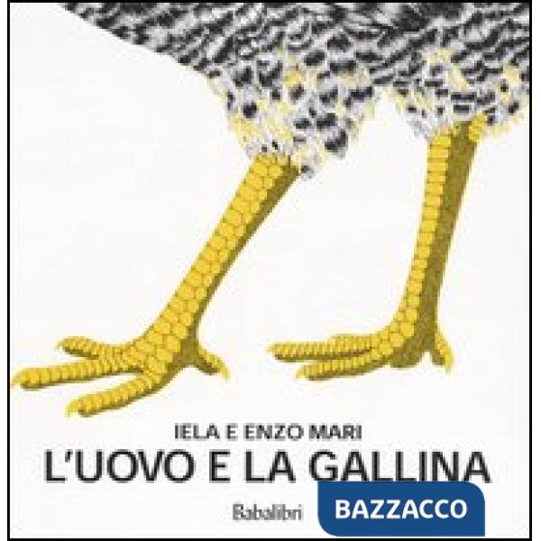 Uovo e la gallina. Ediz. illustrata (L')