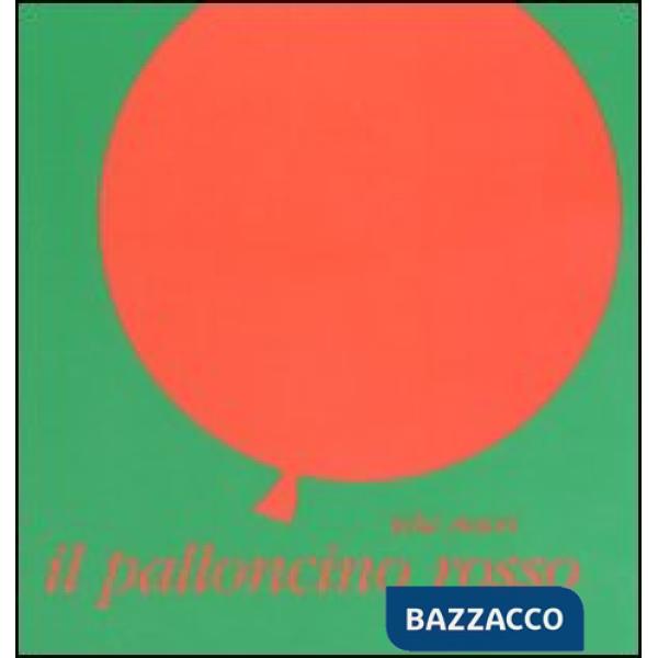 Palloncino rosso. Ediz. illustrata (Il)