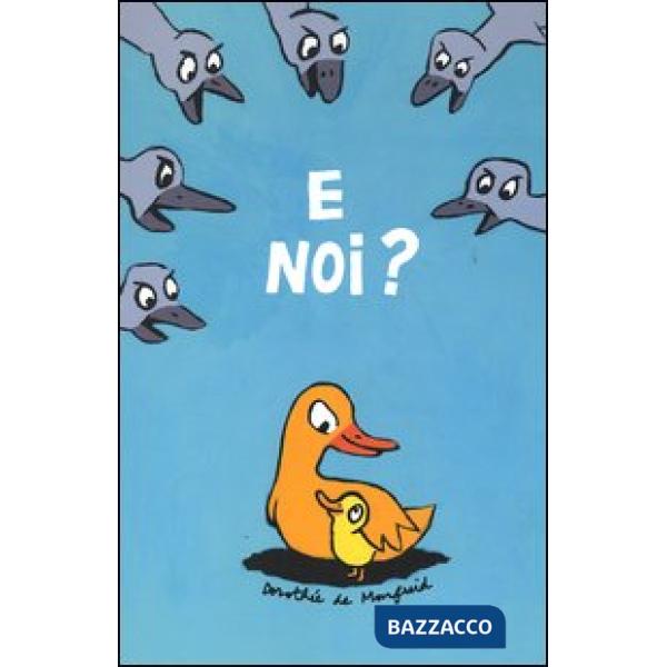 E noi?