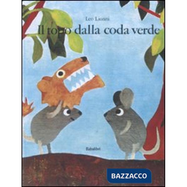 Topo dalla coda verde. Ediz. illustrata (Il)