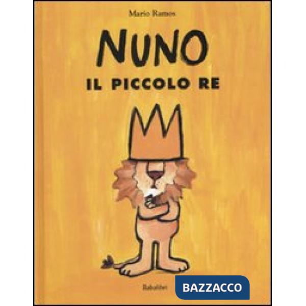 Nuno il piccolo re. Ediz. illustrata