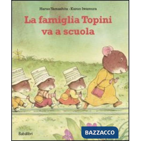 Famiglia topini va a scuola. Ediz. a colori (La)