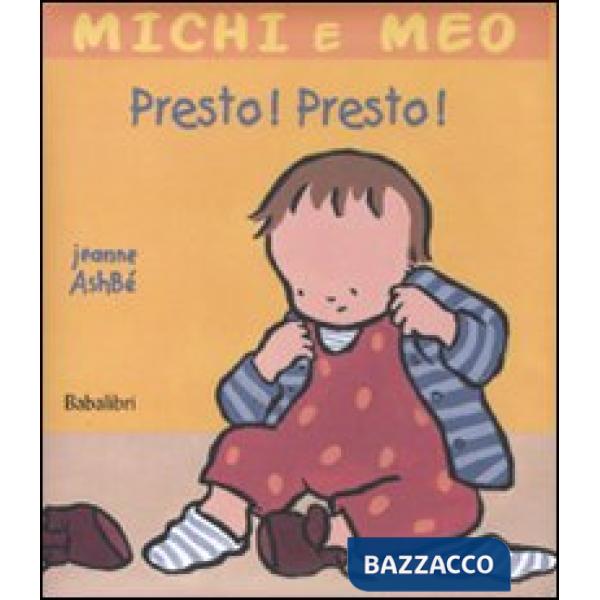 Presto! Presto! Ediz. illustrata