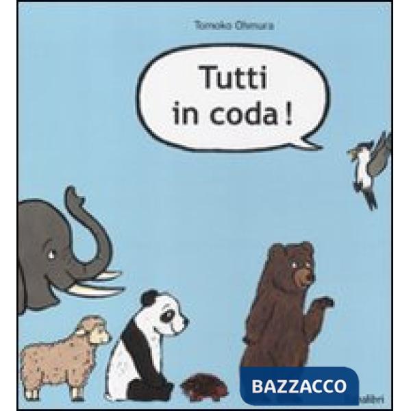 Tutti in coda! Ediz. illustrata