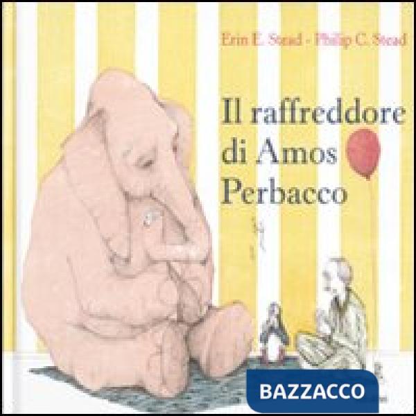 Raffreddore di Amos Perbacco. Ediz. illustrata (Il)