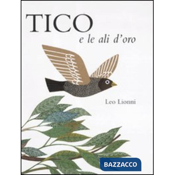 Tico e le ali d'oro. Ediz. illustrata