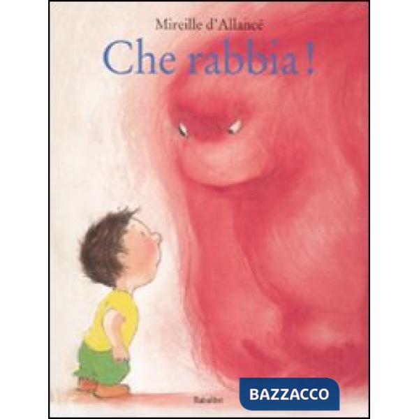 Che rabbia! Ediz. illustrata