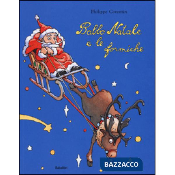 Babbo Natale e le formiche. Ediz. illustrata