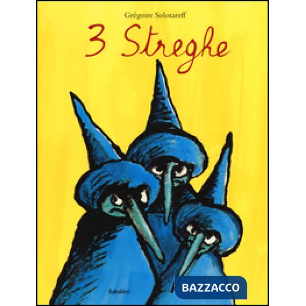 Tre streghe. Ediz. illustrata