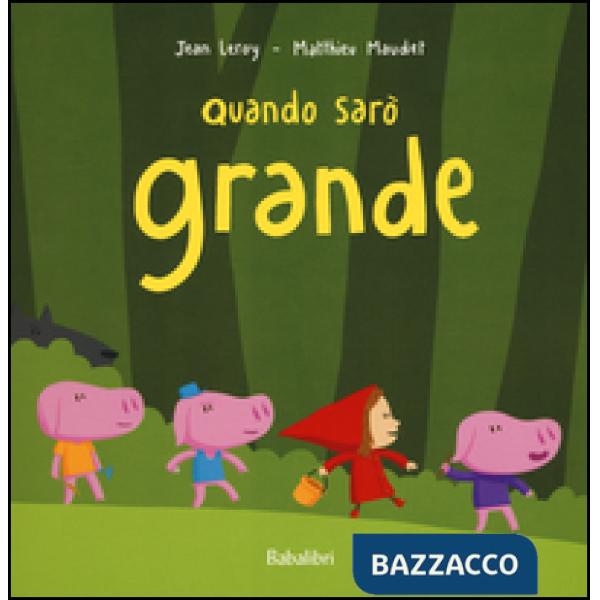 Quando sarò grande. Ediz. illustrata