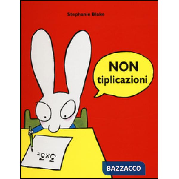 Nontiplicazioni. Ediz. a colori