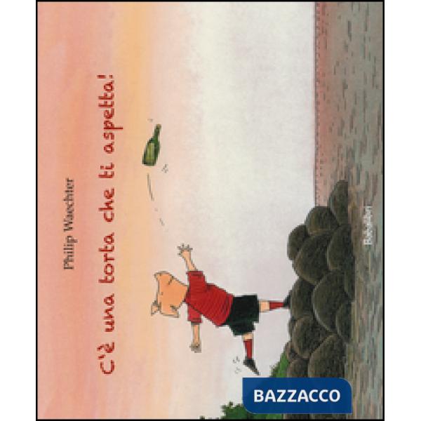 C'è una torta che ti aspetta! Ediz. illustrata