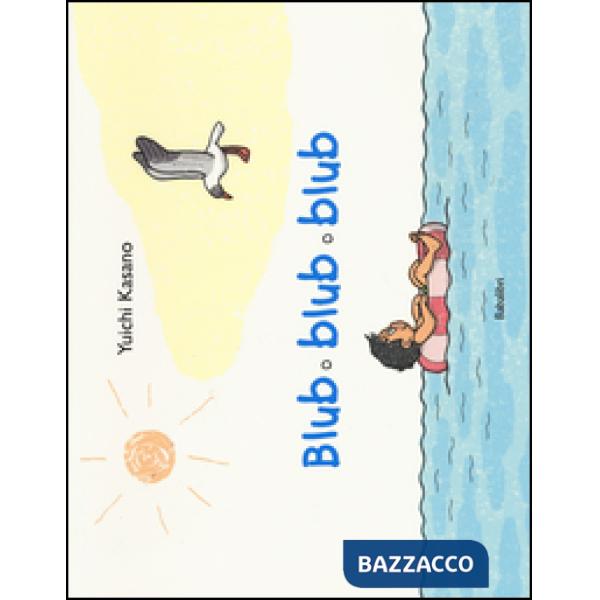 Blub blub blub. Ediz. illustrata