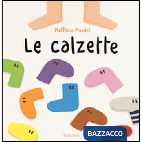 Calzette. Ediz. a colori (Le)