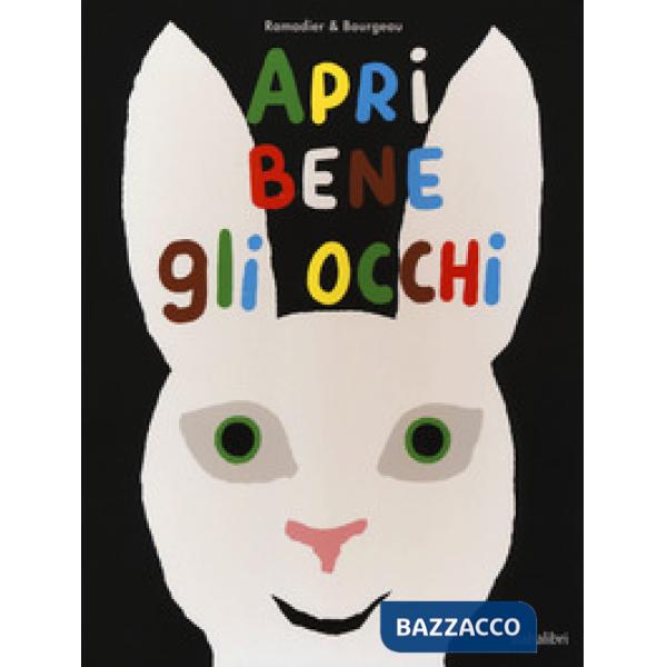 Apri bene gli occhi. Ediz. a colori
