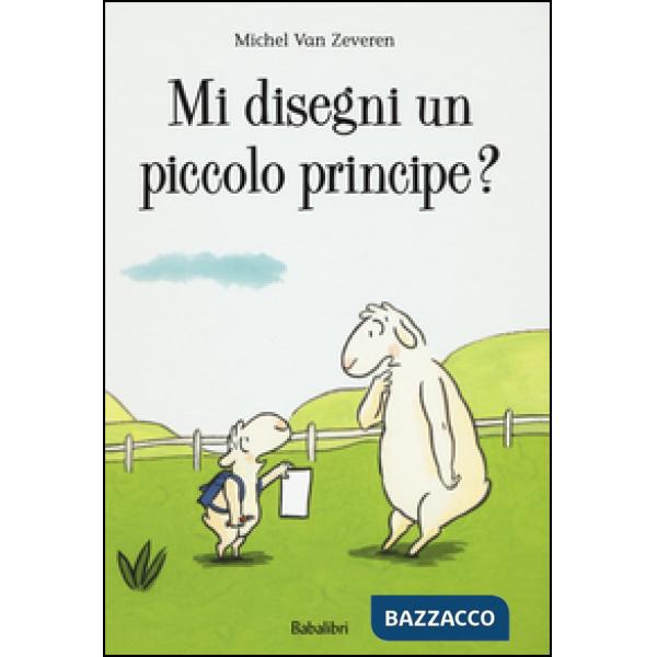 Mi disegni un piccolo principe? Ediz. a colori