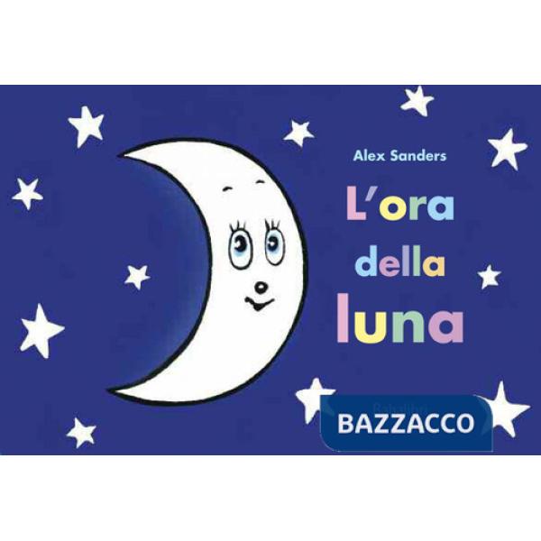 Ora della luna. Ediz. a colori (L')