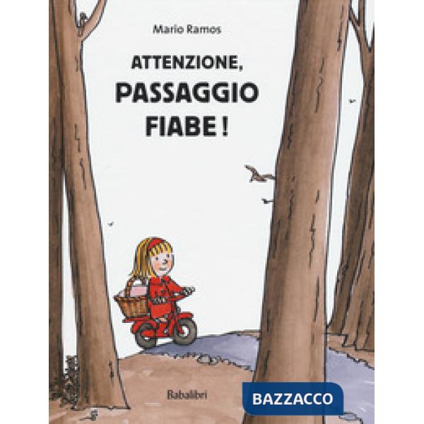 Attenzione, passaggio fiabe! Ediz. a colori
