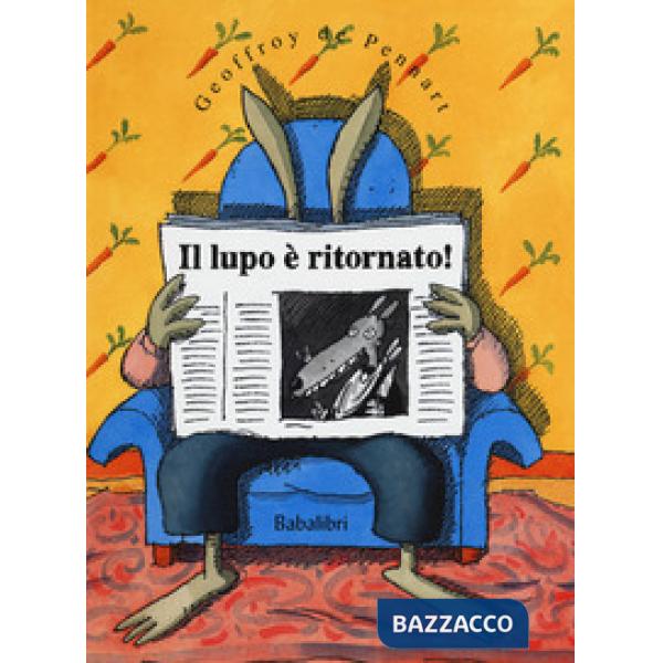 Lupo è ritornato! Ediz. a colori (Il)