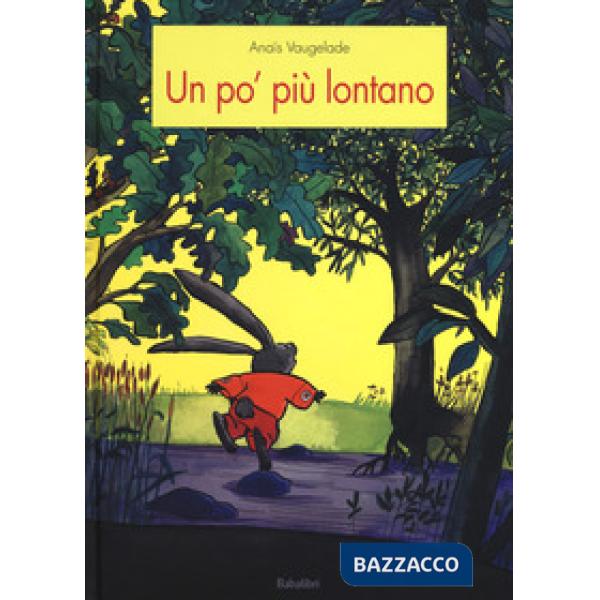 Un po' piu lontano. Ediz. a colori