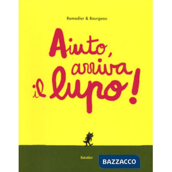 Aiuto, arriva il lupo! Ediz. a colori