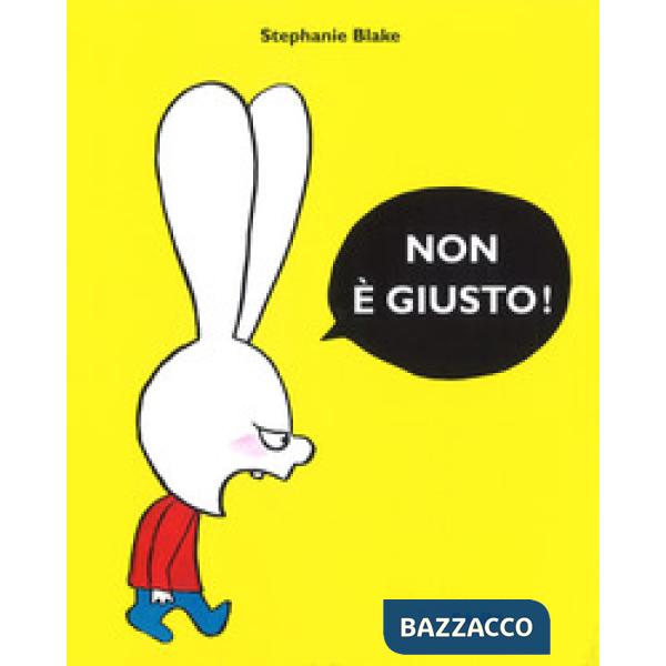 Non è giusto! Ediz. a colori