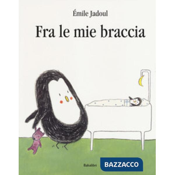 Fra le mie braccia. Ediz. a colori