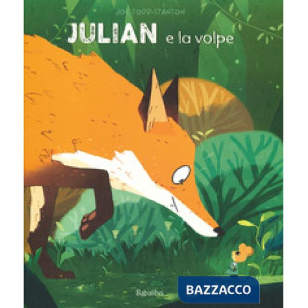 Julian e la volpe. Ediz. a colori