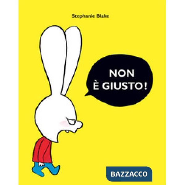 Non è giusto! Ediz. a colori