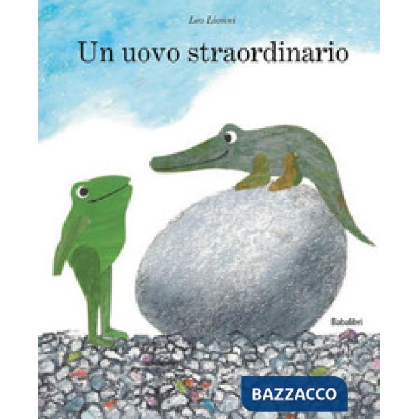 Uovo straordinario. Ediz. a colori (Un)