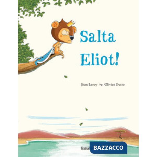 Salta Eliot! Ediz. a colori