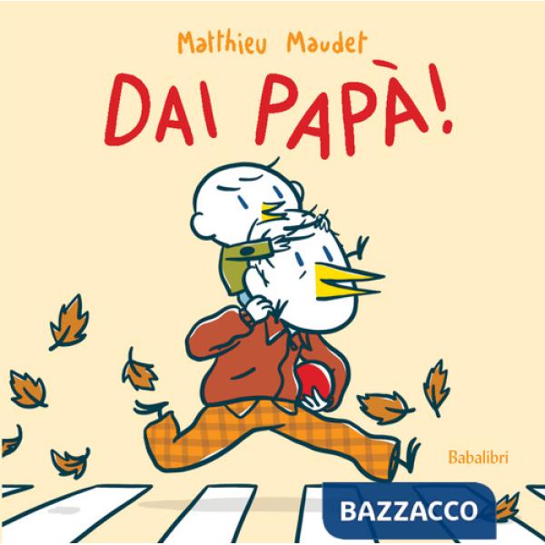 Dai papà! Ediz. a colori
