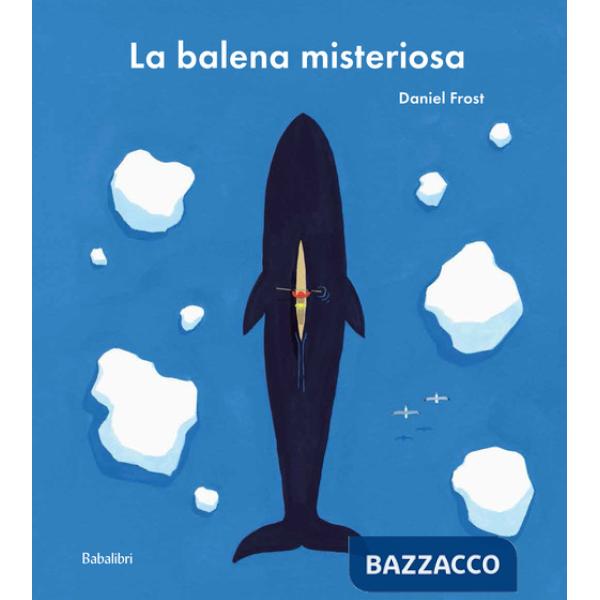 Balena misteriosa. Ediz. a colori (La)