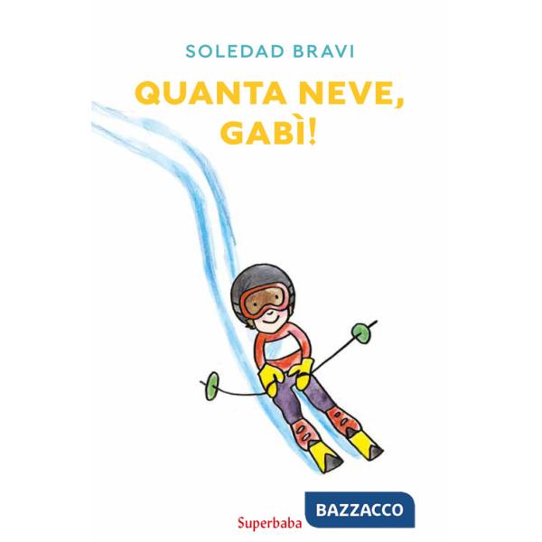 Quanta neve, Gabì! Ediz. a colori