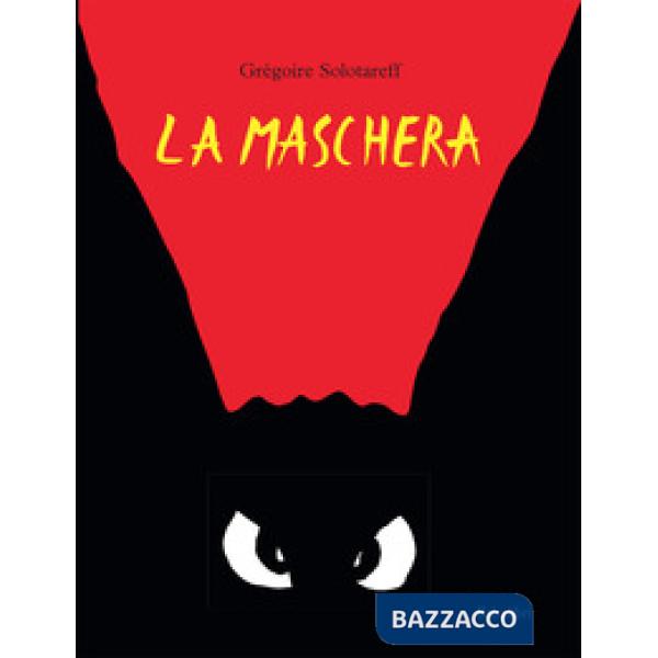 Maschera. Ediz. a colori (La)