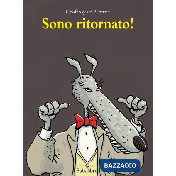 Sono ritornato! Ediz. a colori