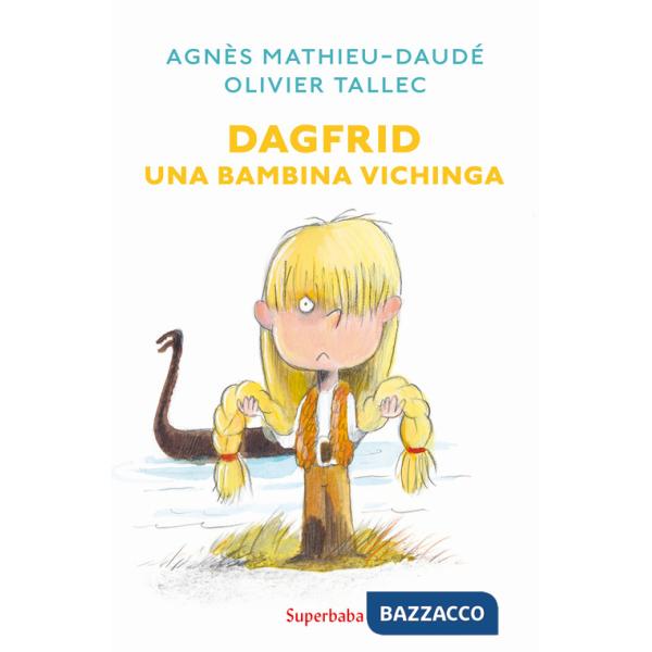 Dagfrid. Una bambina vichinga
