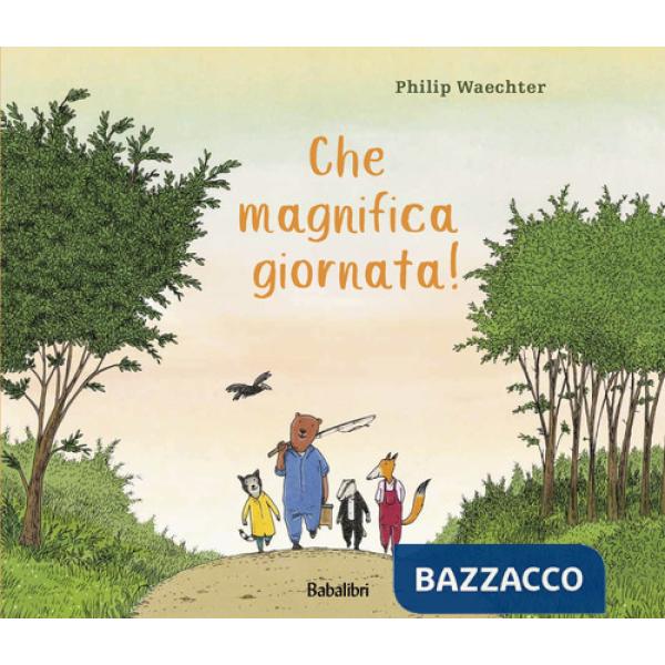 Che magnifica giornata! Ediz. a colori