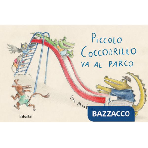 Piccolo coccodrillo va al parco. Ediz. a colori