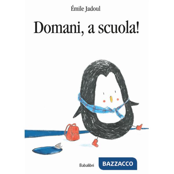 Domani, a scuola! Ediz. a colori