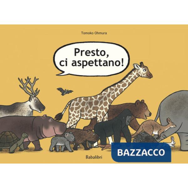 Presto, ci aspettano. Ediz. a colori